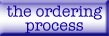 The Ordering Process